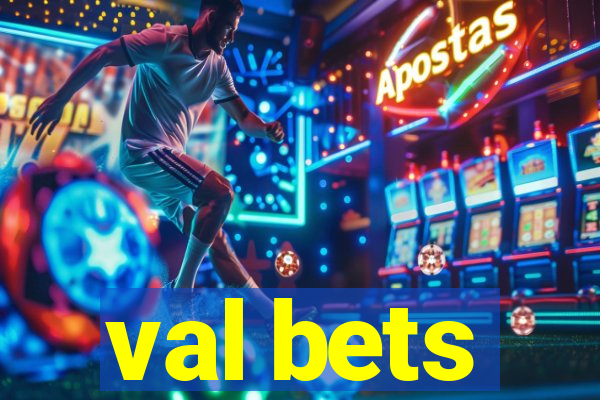 val bets